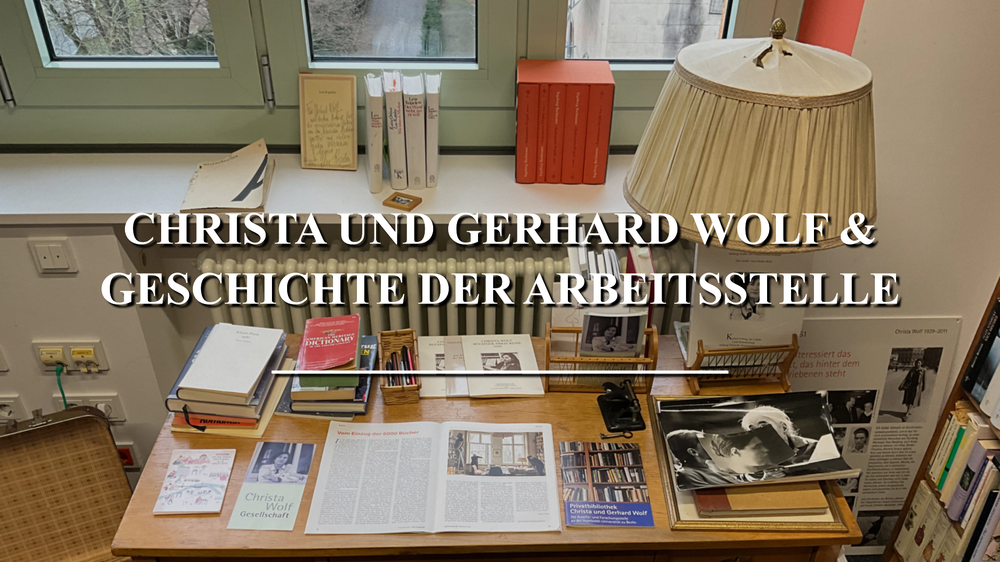 Christa und Gerhard Wolf & Geschichte der Arbeitsstelle