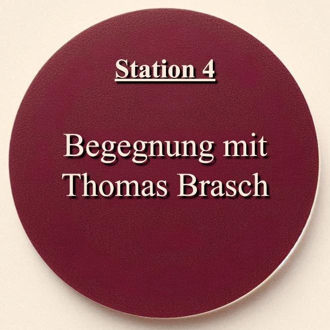 Button Station 4: Begegnung mit Thomas Brasch
